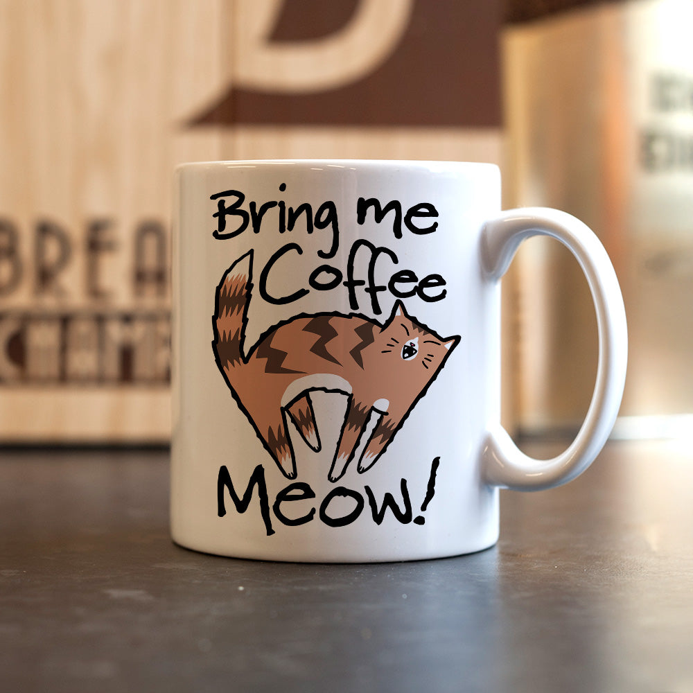 Bring Me Coffee Meow! Mug