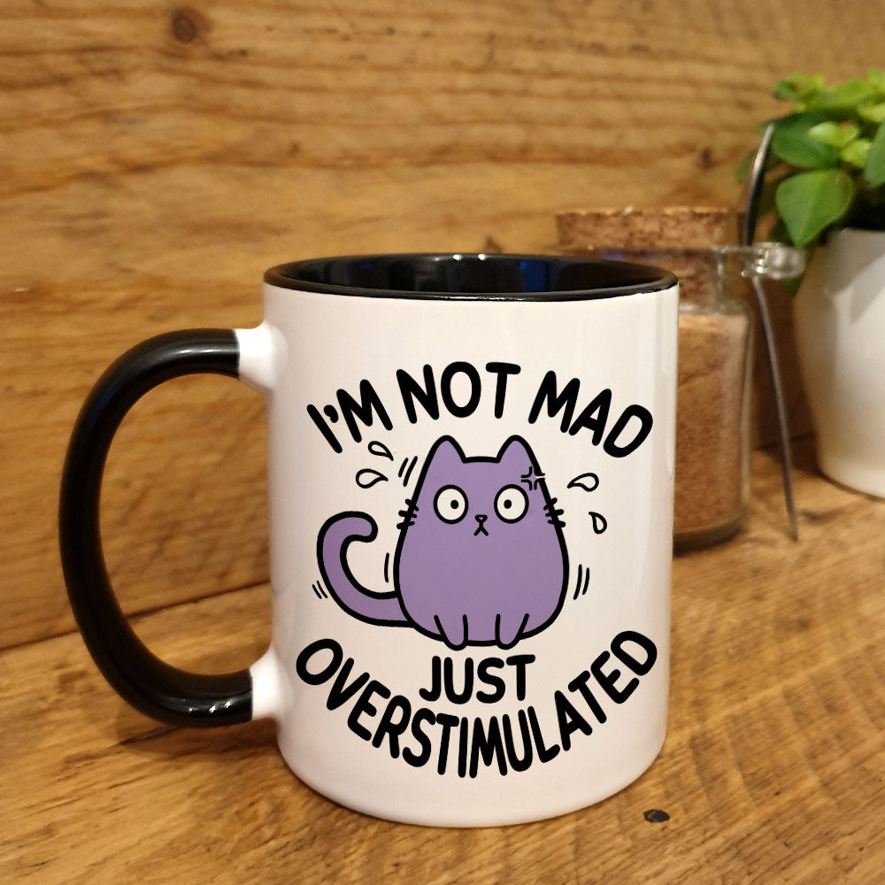 I'm Not Mad Just Overstimulated Cat Black Inner 2-Tone Mug