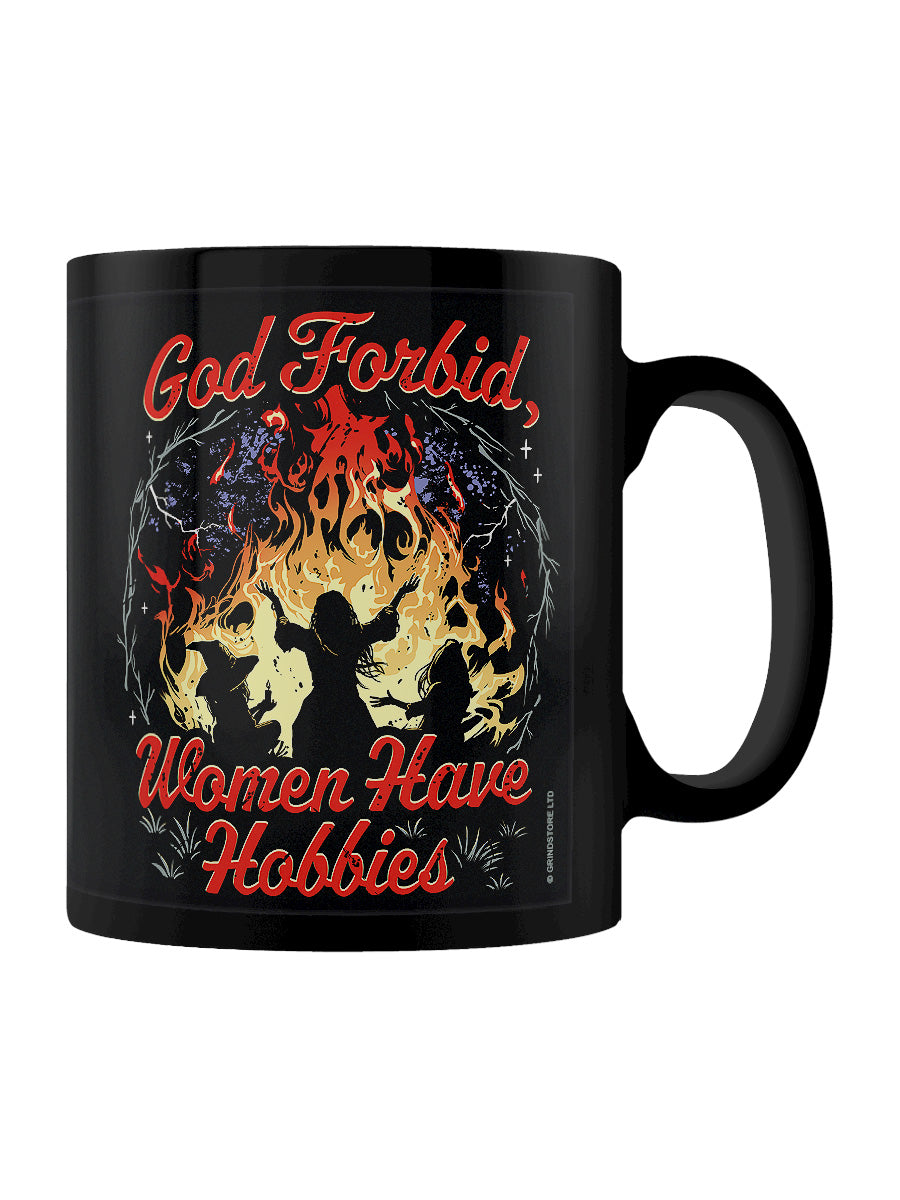 God Forbid, Women Have Hobbies Black Mug