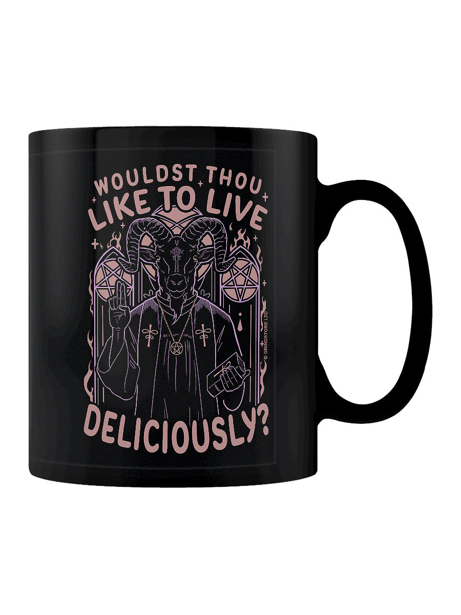 Wouldst Thou Like To Live Deliciously? Black Mug