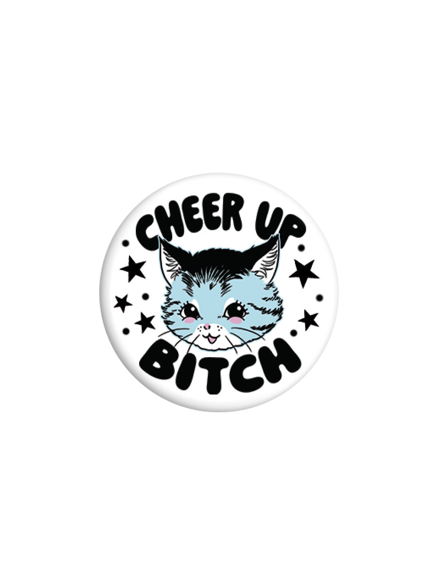 Kitsch Kitten Cheer Up Bitch Badge