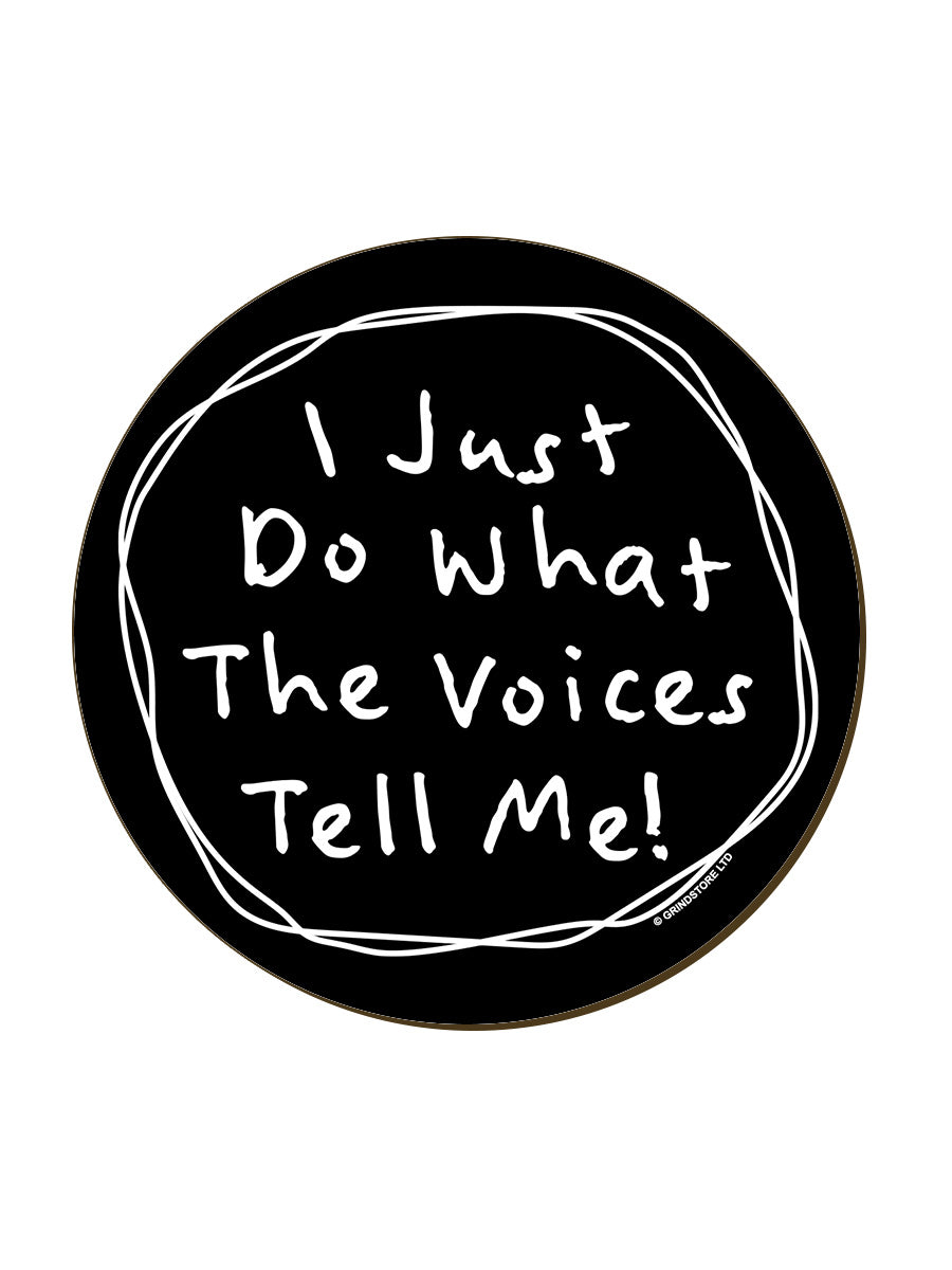 I Just Do What The Voices Tell Me Circular Coaster