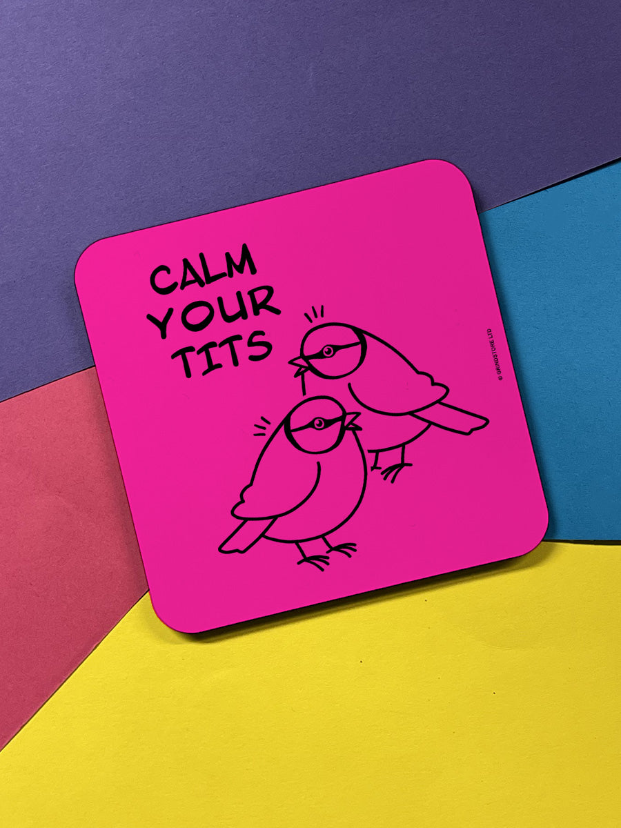Calm Your Tits Coaster