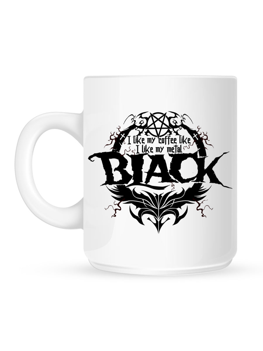 I Like My Coffee Like I Like My Metal Black Mug