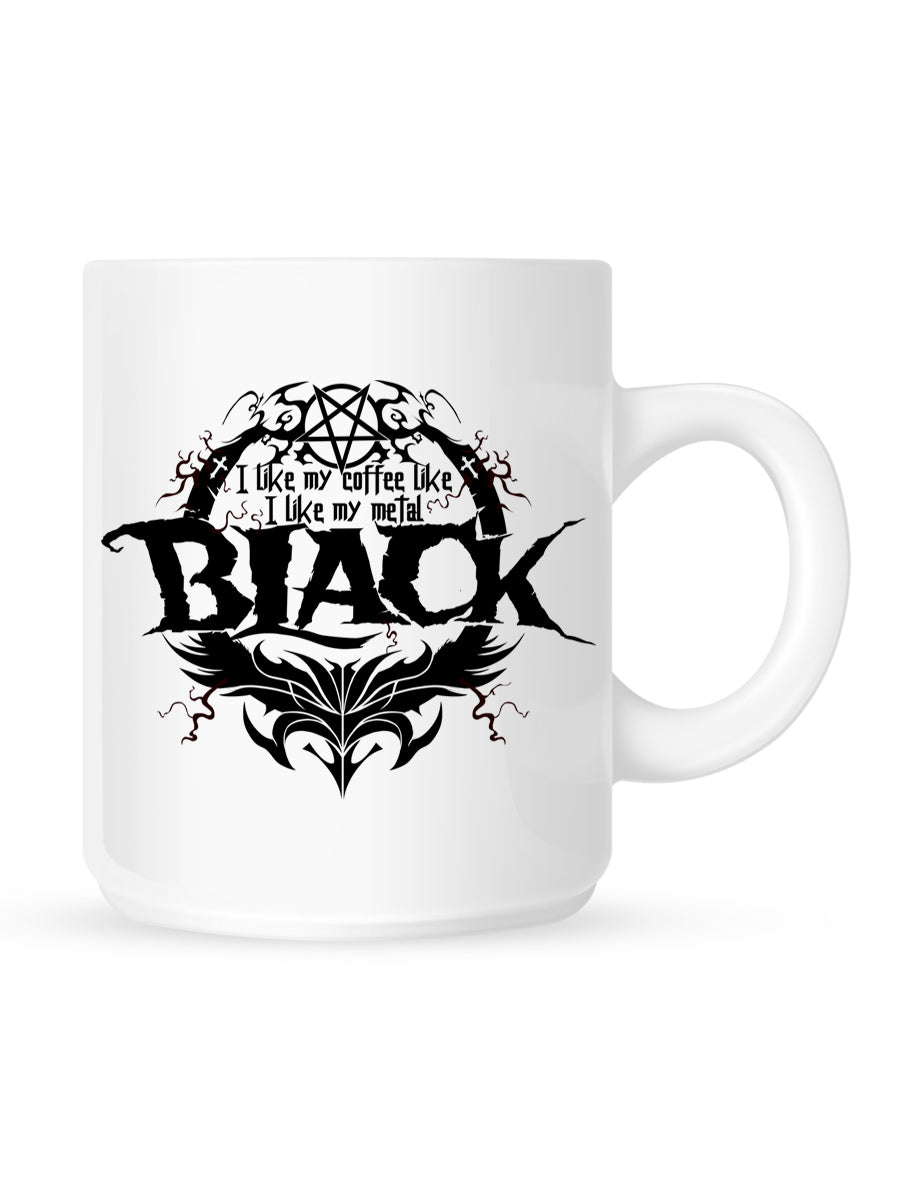 I Like My Coffee Like I Like My Metal Black Mug