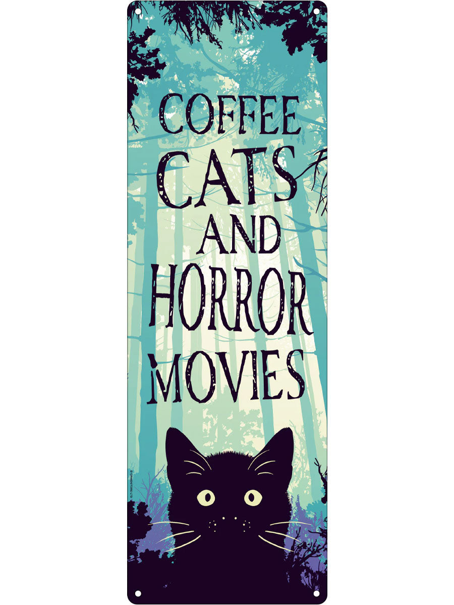 Coffee Cats and Horror Movies Slim Tin Sign