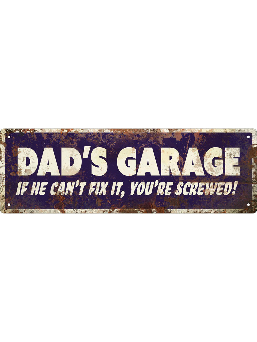 Dad's Garage If He Can't Fix It, You're Screwed Slim Tin Sign