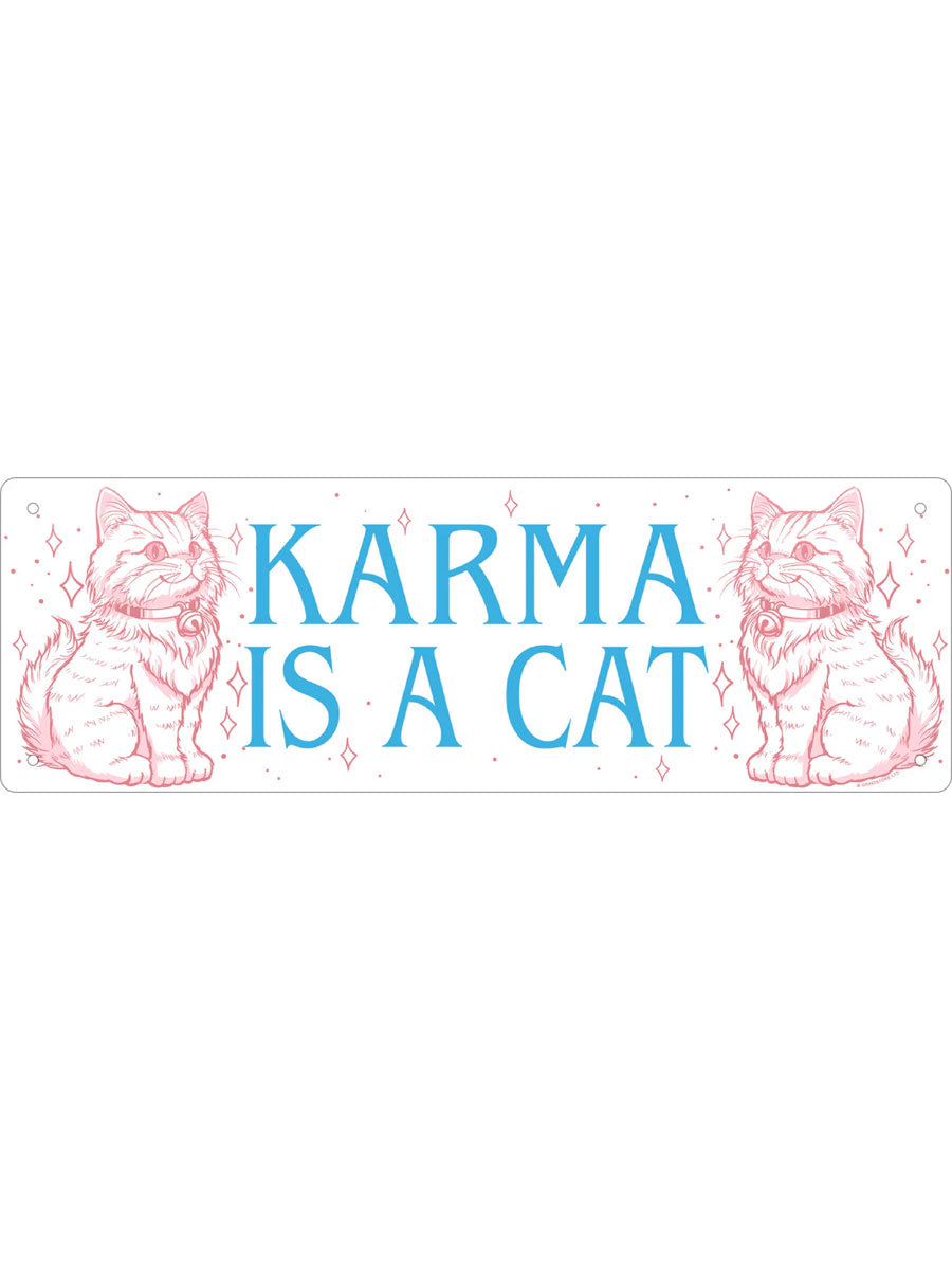 Karma Is A Cat Slim Tin Sign