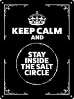 Keep Calm And Stay Inside The Salt Circle Mini Tin Sign