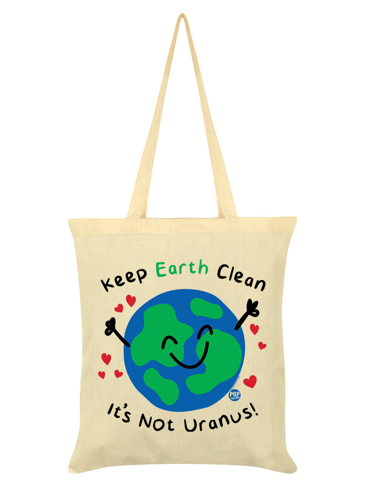 Pop Factory Keep Earth Clean It's Not Uranus! Natural Tote Bag