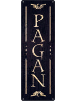 Pagan Slim Tin Sign