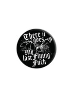 My Last Flying Fuck Badge