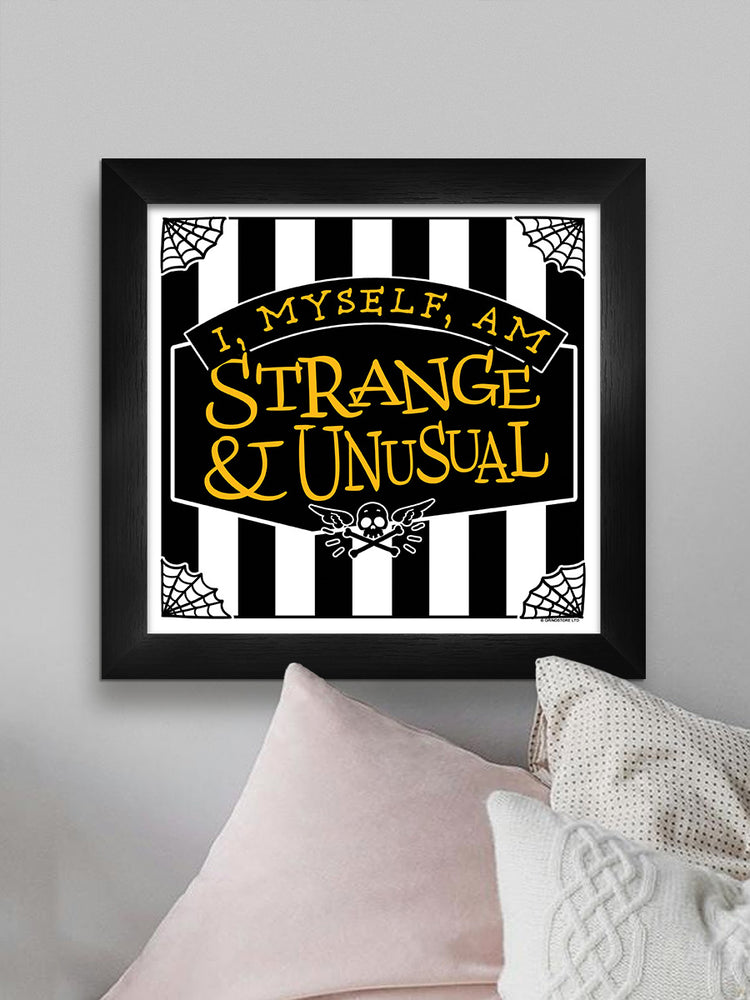 I Myself Am Strange & Unusual Framed Print