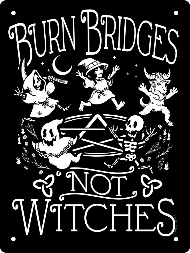 Burn Bridges Not Witches Mini Tin Sign