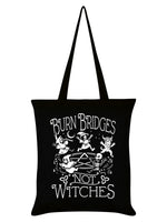 Burn Bridges Not Witches Black Tote Bag