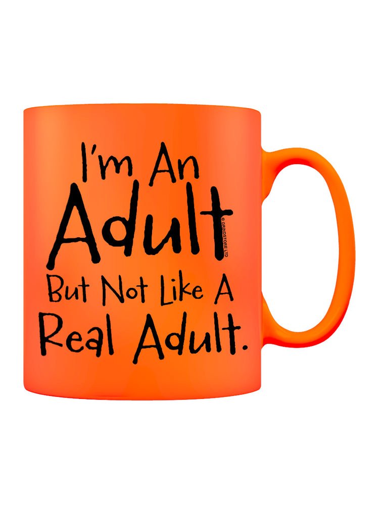 I'm An Adult But Not Like A Real Adult Orange Neon Mug