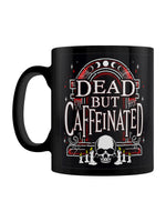 Dead But Caffeinated Black Mug