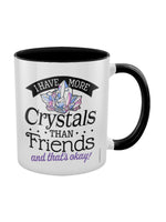 I Have More Crystals Than Friends Black Inner 2-Tone Mug