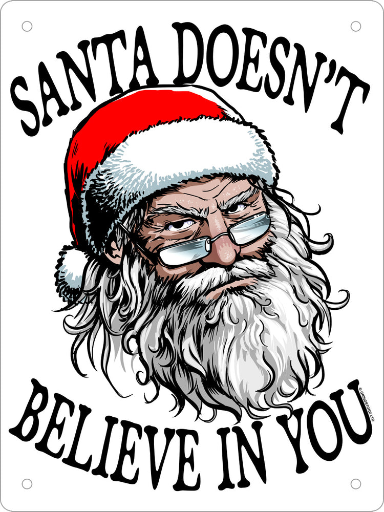 Santa Doesn’t Believe In You Mini Tin Sign