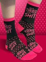 Twisted Soles Too Tired For This Shit Adult Socks - Size Options