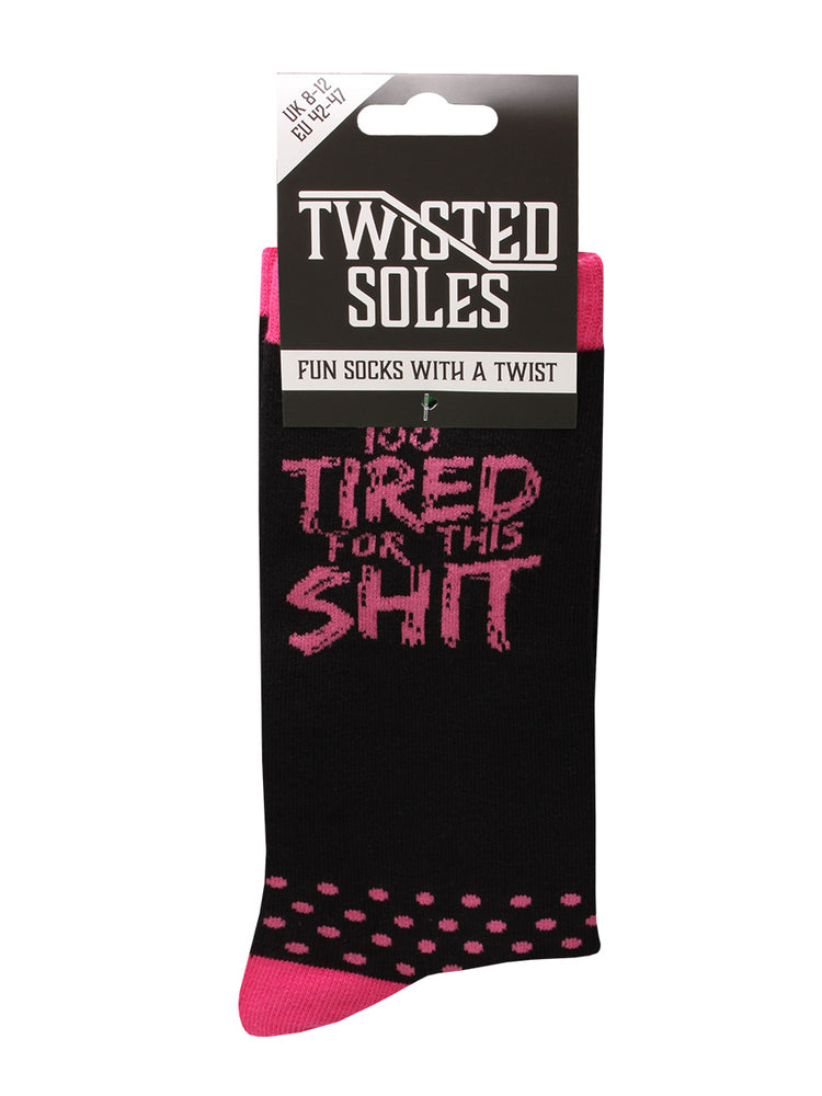 Twisted Soles Too Tired For This Shit Adult Socks - Size Options