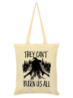 They Can't Burn Us All Cream Tote Bag