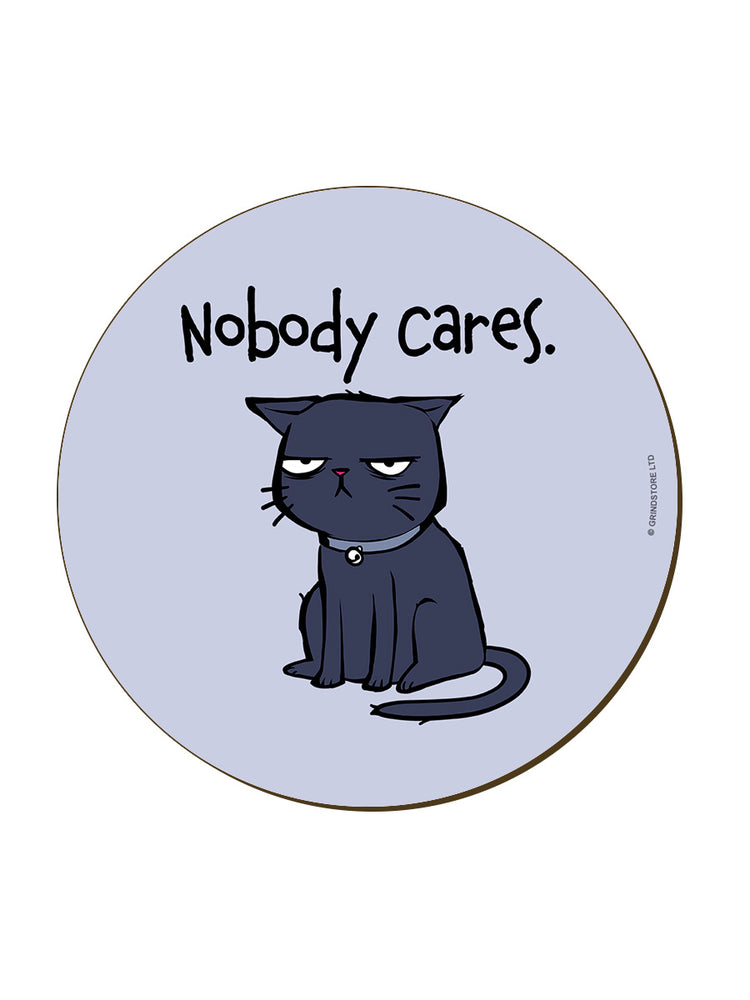 Nobody Cares. Coaster