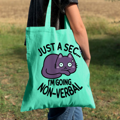 Just A Sec...I'm Going Non-Verbal Cat Mint Tote Bag