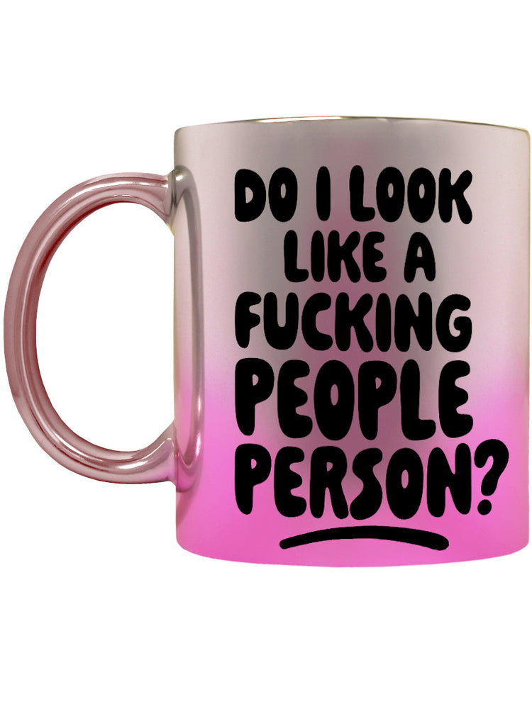 Do I Look Like A Fucking People Person Pink Mirror Mug