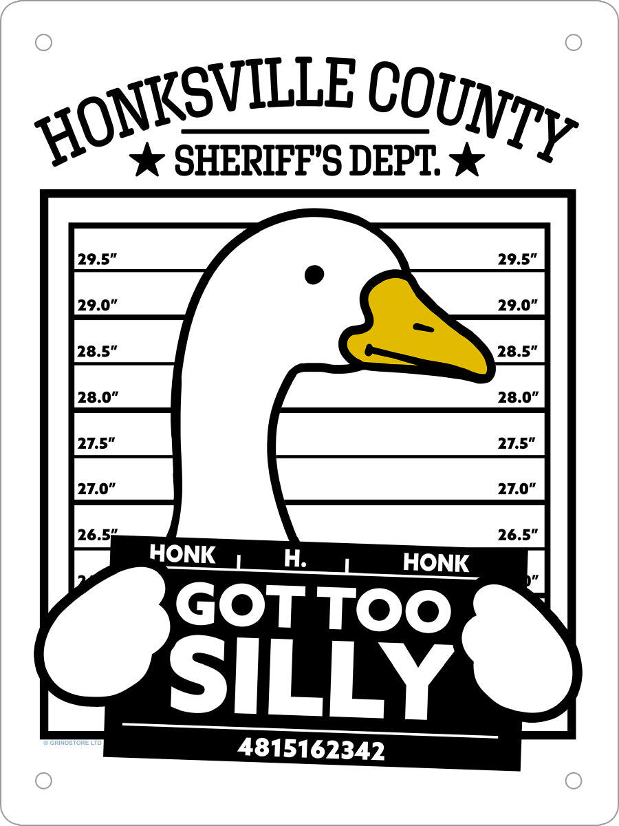 Silly Goose Got Too Silly Mini Tin Sign