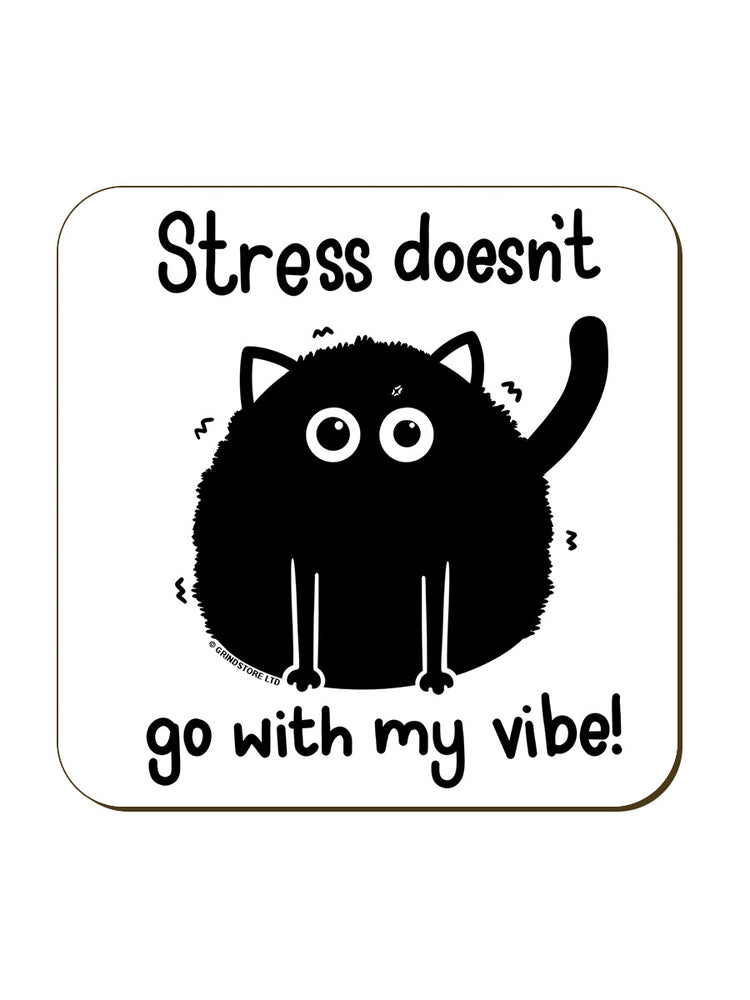 Stress Doesn't Go With My Vibe Coaster