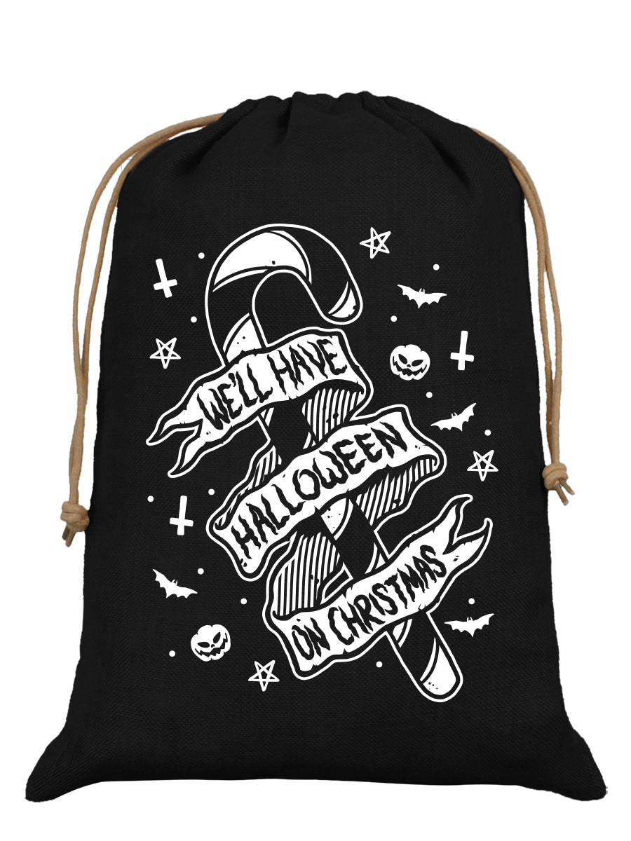 We'll Have Halloween on Christmas Black Hessian Santa Sack