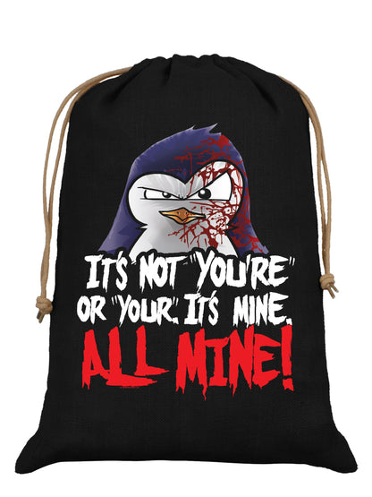 Psycho Penguin It's Mine All Mine Black Hessian Santa Sack