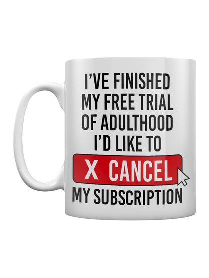 Adulthood Subscription Cancellation Mug