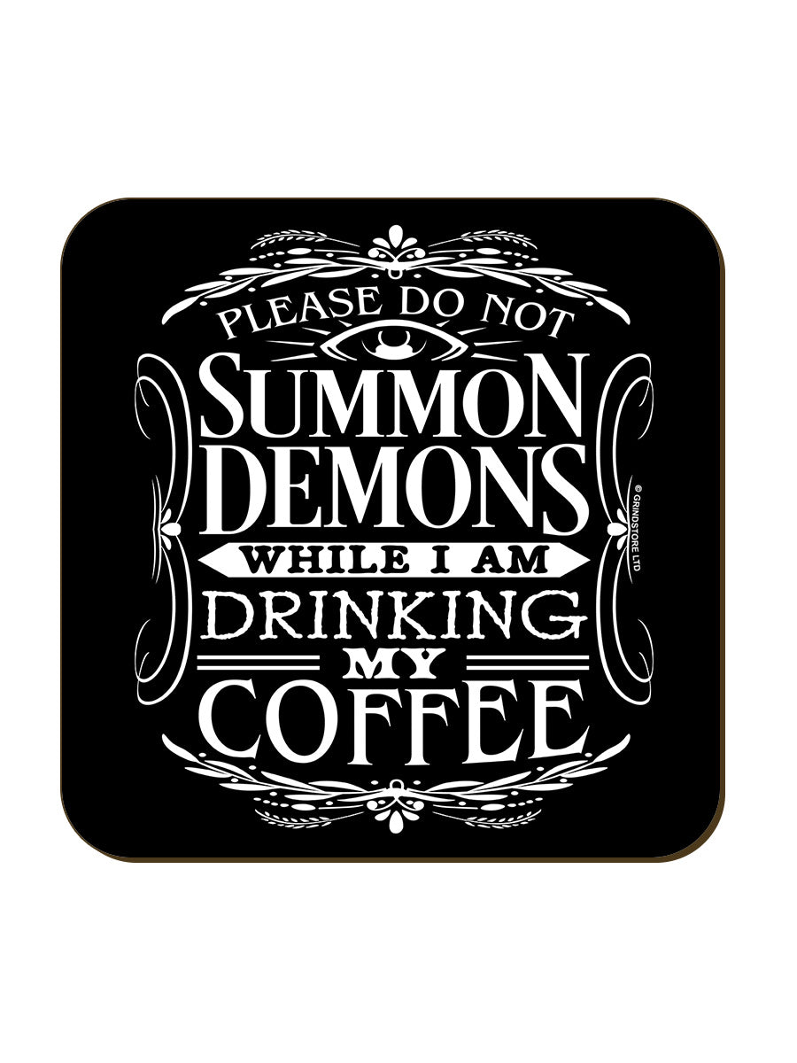Please Do Not Summon Demons While I Am Drinking My Coffee Coaster