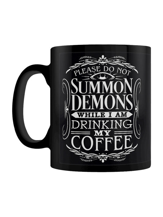 Please Do Not Summon Demons While I Am Drinking My Coffee Black Mug