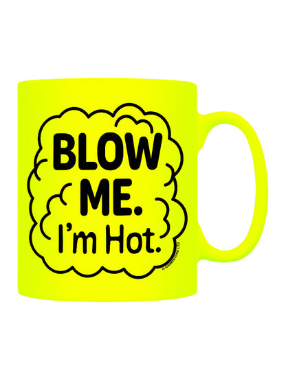 Blow Me I'm Hot Yellow Neon Mug