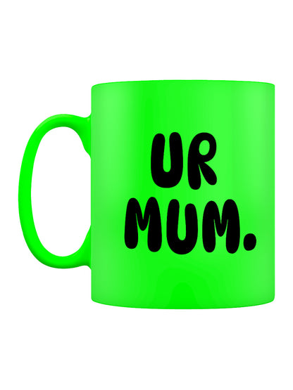 UR Mum Green Neon Mug