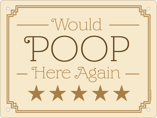 Would Poop Here Again Mini Tin Sign