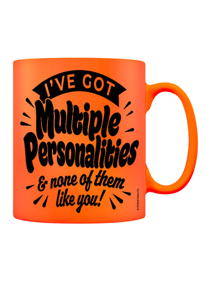 I Have Multiple Personalities & None Of Them Like You Yellow Neon Mug