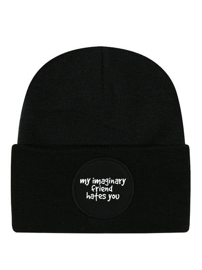 My Imaginary Friend Hates You Black Beanie