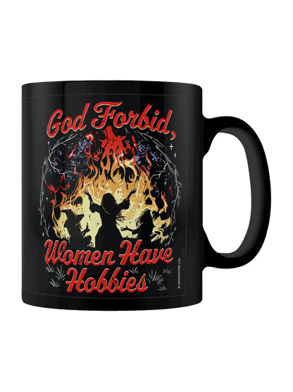 God Forbid, Women Have Hobbies Black Mug