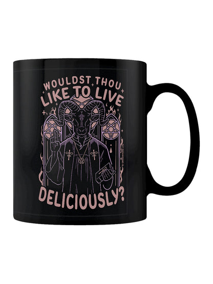 Wouldst Thou Like To Live Deliciously? Black Mug