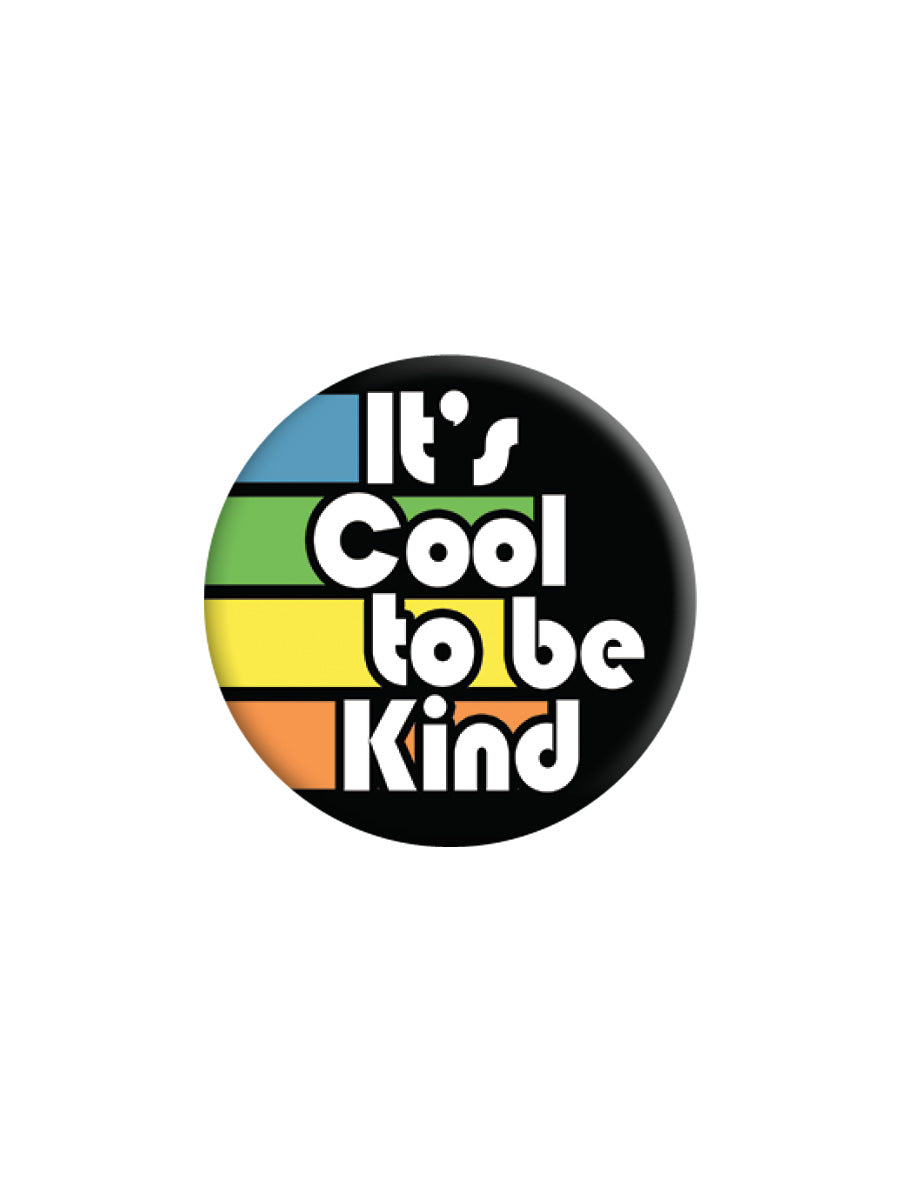It's Cool To Be Kind Badge