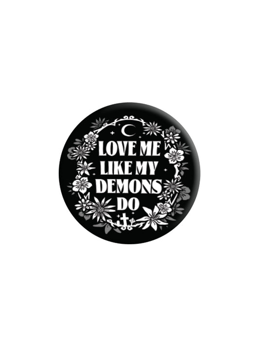 Love Me Like My Demons Do Badge