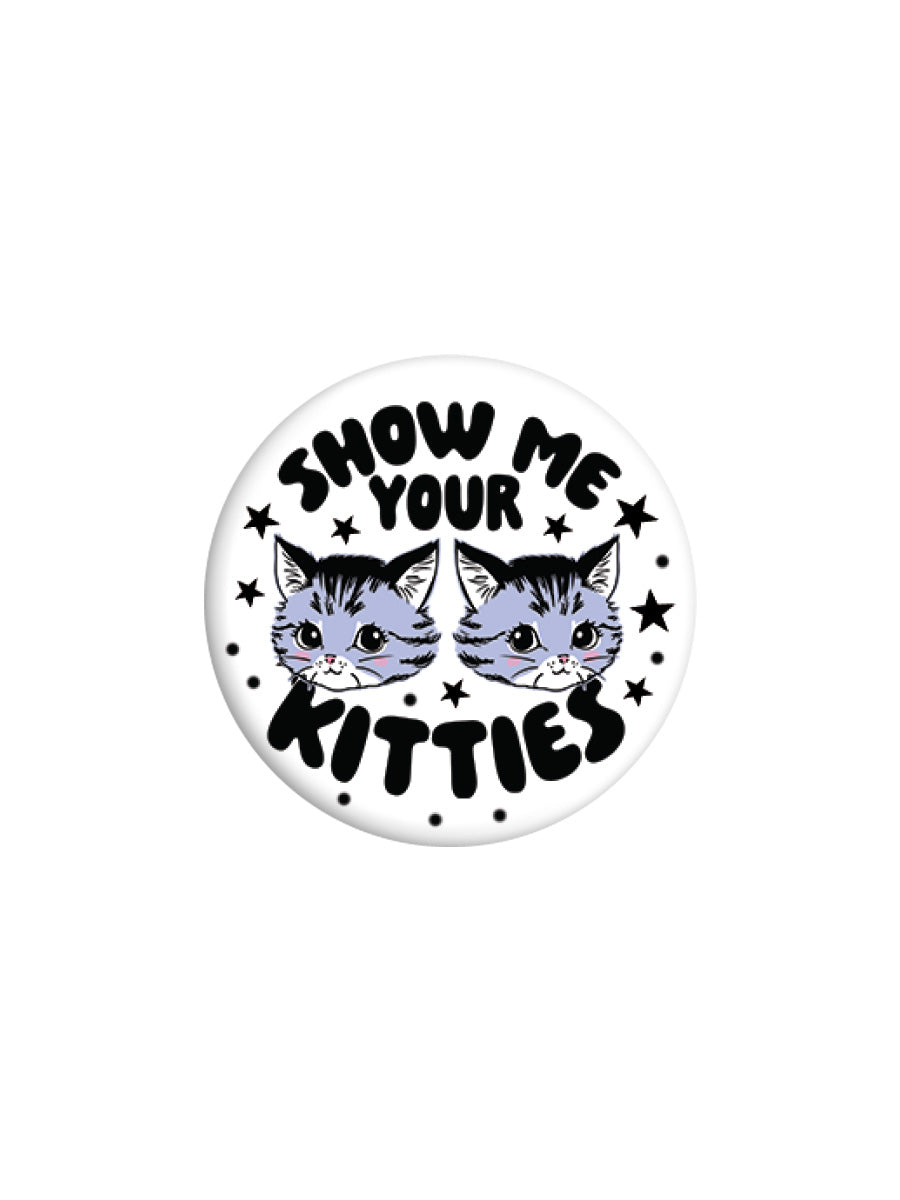 Kitsch Kitten Show Me Your Kitties Badge