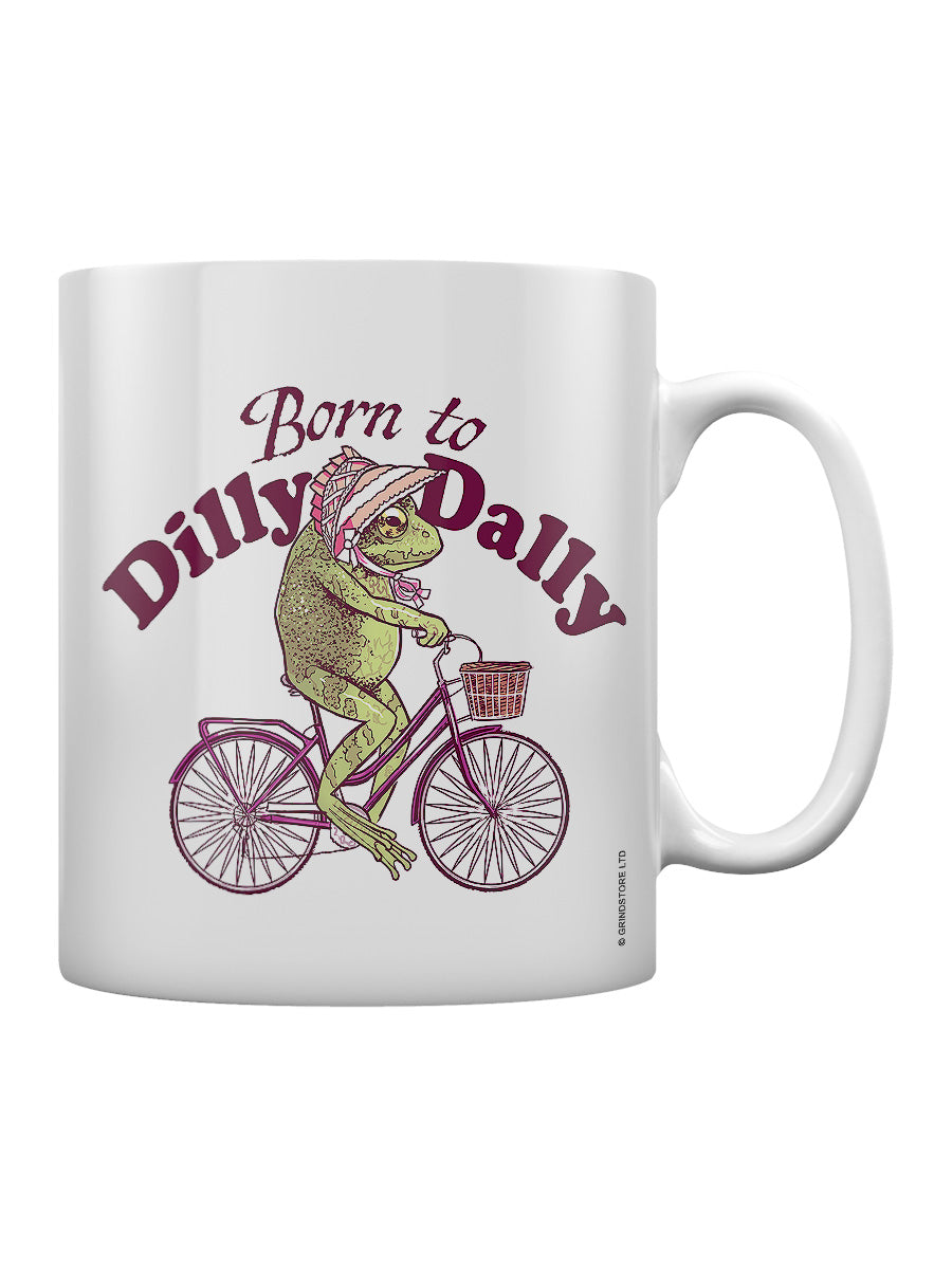 Born To Dilly Dally White Mug