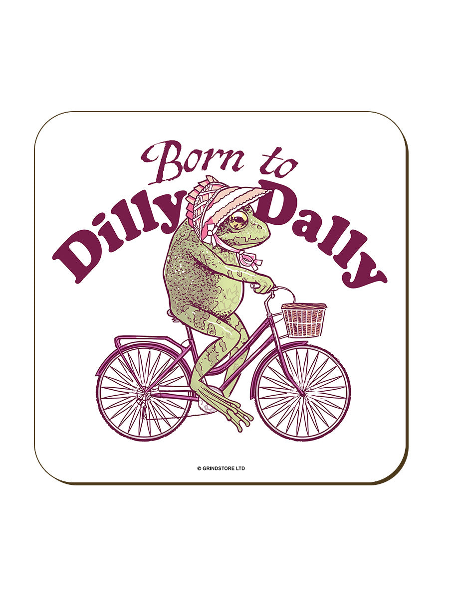 Born To Dilly Dally Square Coaster