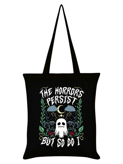 The Horrors Persist But So Do I Black Tote Bag