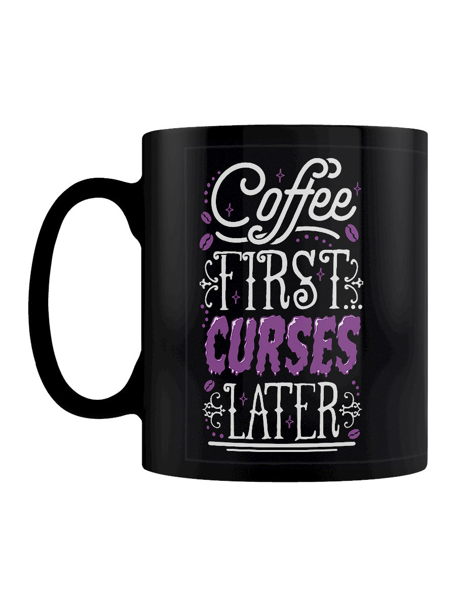 Coffee First Curses Later Black Mug